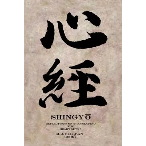 Shingyo: Reflections on Translating the Heart Sutra