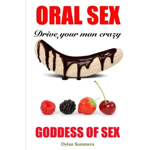 ORAL SEX Drive your man crazy: Goddess of Sex