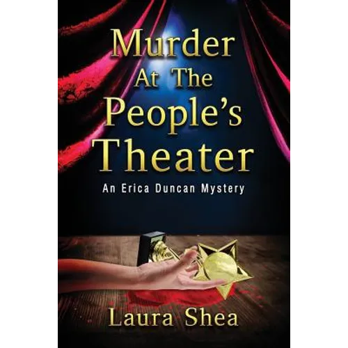Murder at the People's Theater: An Erica Duncan Mystery