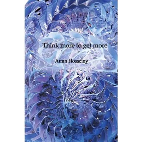 Think more to get more