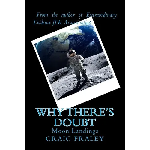 Why There's Doubt: Moon Landings