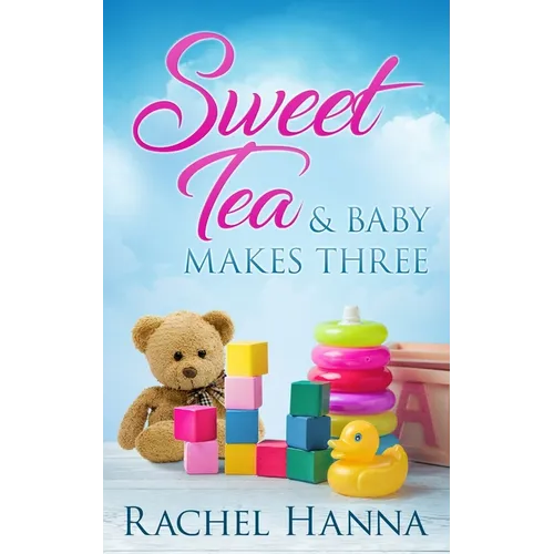 Sweet Tea & Baby Makes Three