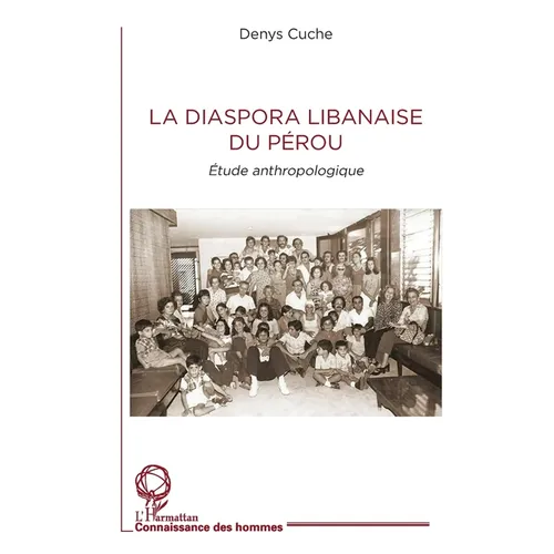 La diaspora libanaise du Pérou: Etude anthropologique