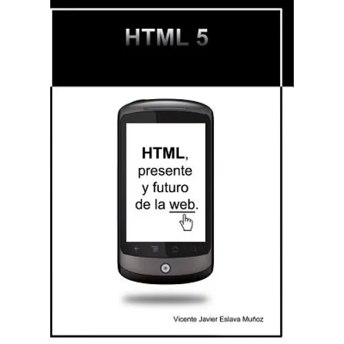 HTML, presente y futuro de la web.