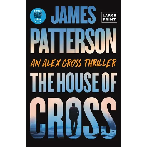 The House of Cross: An Alex Cross Thriller