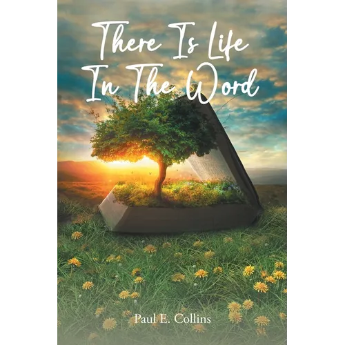 There Is Life In The Word!