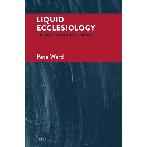 Liquid Ecclesiology: The Gospel and the Church