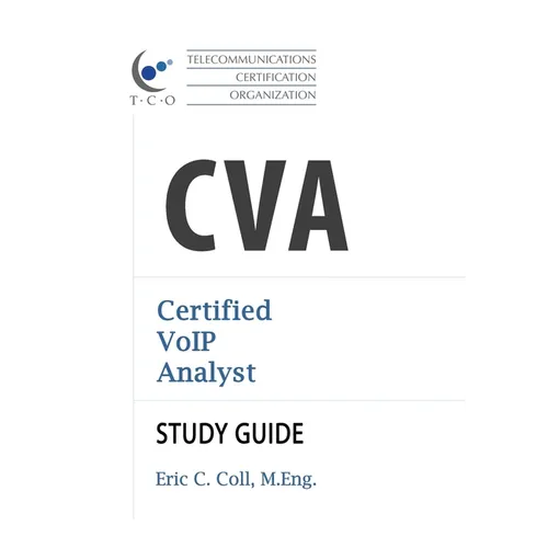 TCO CVA Certified VoIP Analyst Study Guide