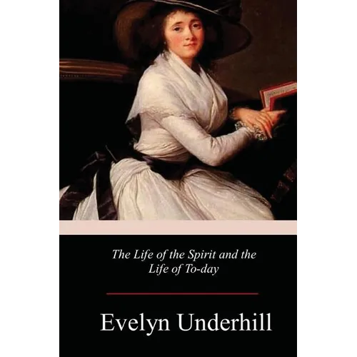 The Life of the Spirit and the Life of To-day