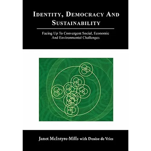 Identity, Democracy and Sustainability: Facing Up to Convergent Social, Economic and Environmental Challenges