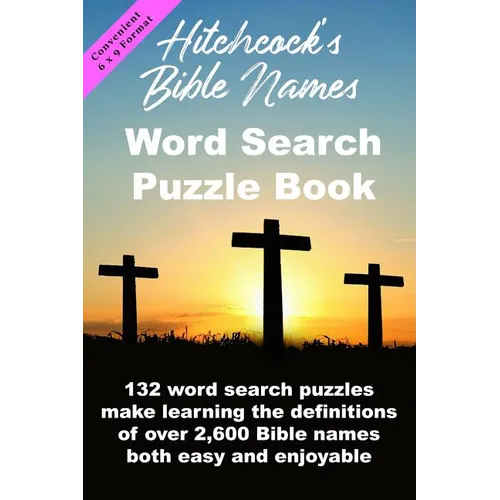 Hitchcock's Bible Names Word Search Puzzle Book: 6x9 Format