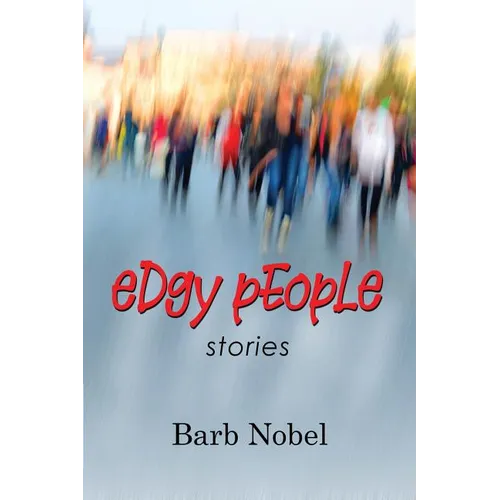Edgy People: Stories