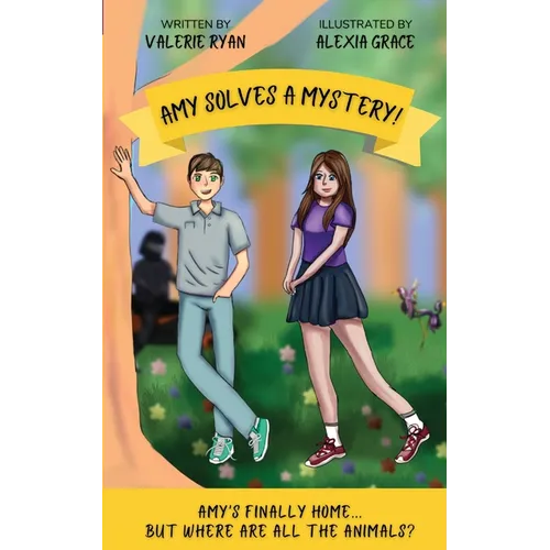Amy Solves a Mystery!: Amy's Finally Home... But Where are all the Animals?