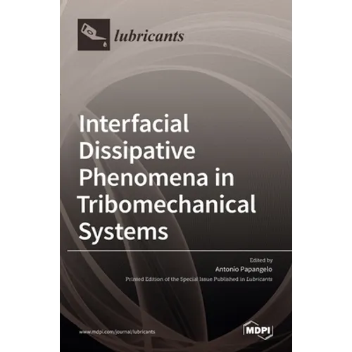 Interfacial Dissipative Phenomena in Tribomechanical Systems