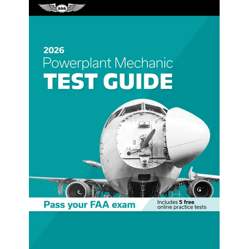 Powerplant Mechanic Test Guide 2026: Study and Prepare for Your Aviation Mechanic FAA Knowledge Exam