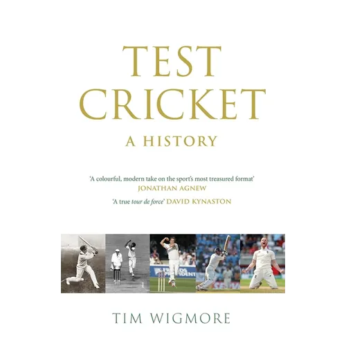 Test Cricket: A History