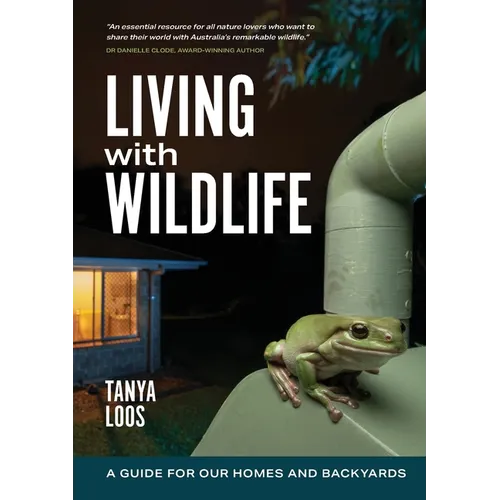 Living with Wildlife: A Guide for Our Homes and Backyards