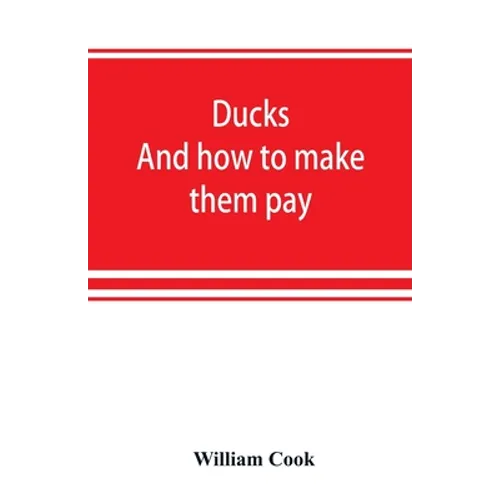 Ducks: and how to make them pay
