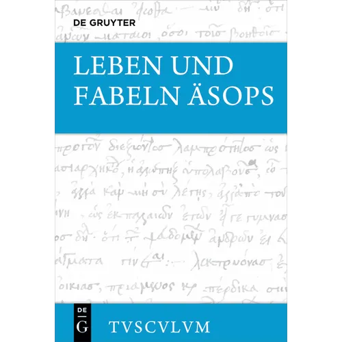 Leben Und Fabeln Äsops: Griechisch - Deutsch