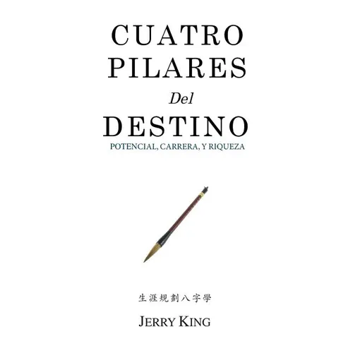 Cuatro Pilares Del Destino: Potencial, Carrera, y Riqueza
