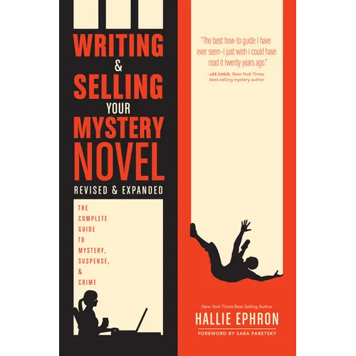 Writing and Selling Your Mystery Novel: The Complete Guide to Mystery, Suspense, and Crime
