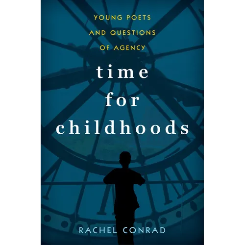 Time for Childhoods: Young Poets and Questions of Agency