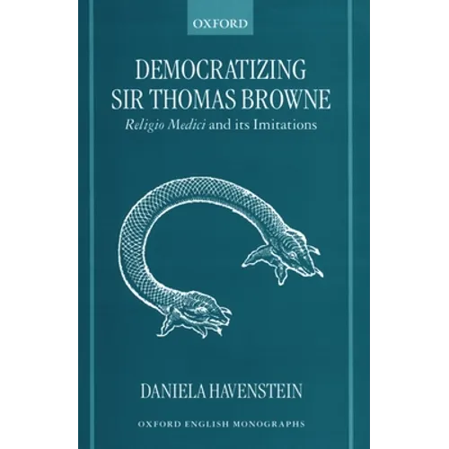 Democratizing Sir Thomas Browne: Religio Medici and Its Imitations