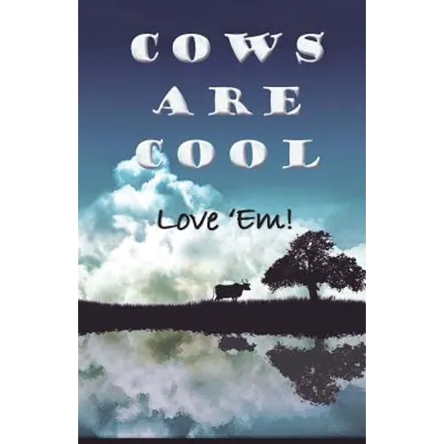 Cow Are Cool! Love 'Em