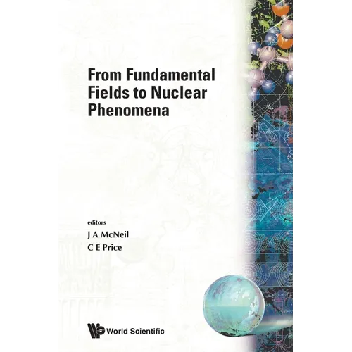 From Fundamental Fields to Nuclear...