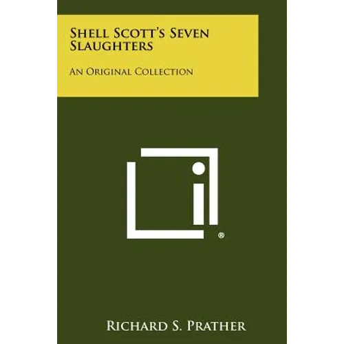 Shell Scott's Seven Slaughters: An Original Collection