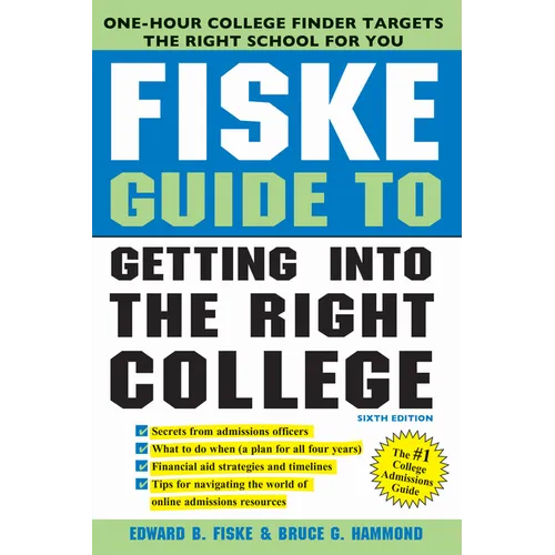 Fiske Guide to Getting Into the Right College