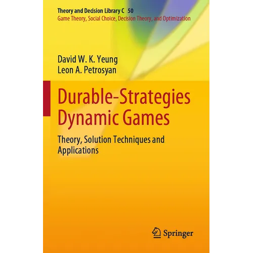 Durable-Strategies Dynamic Games: Theory, Solution Techniques and Applications