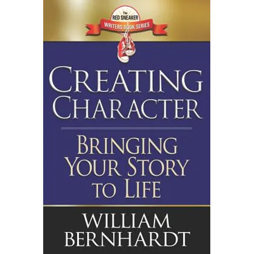 Creating Character: Bringing Your Story to Life