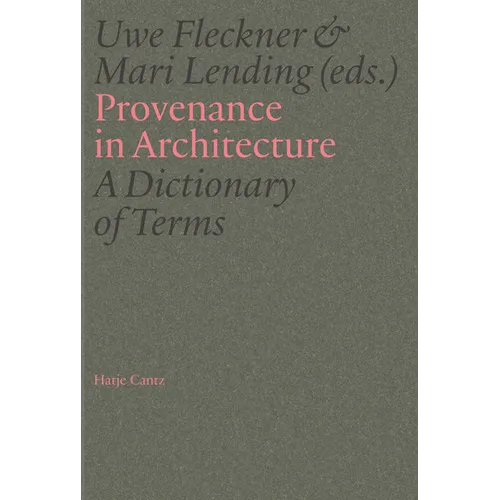 Provenance in Architecture: A Dictionary of Terms