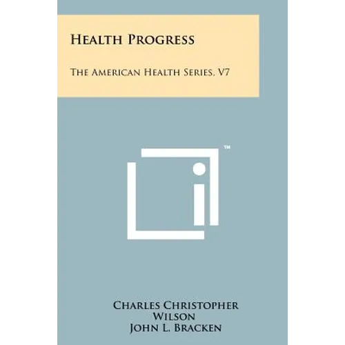Health Progress: The American Health Series, V7