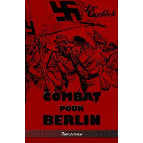 Combat pour Berlin: Édition intégrale