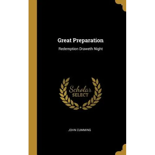 Great Preparation: Redemption Draweth Night