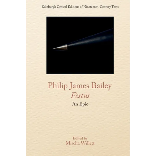 Philip James Bailey, Festus: An Epic Poem