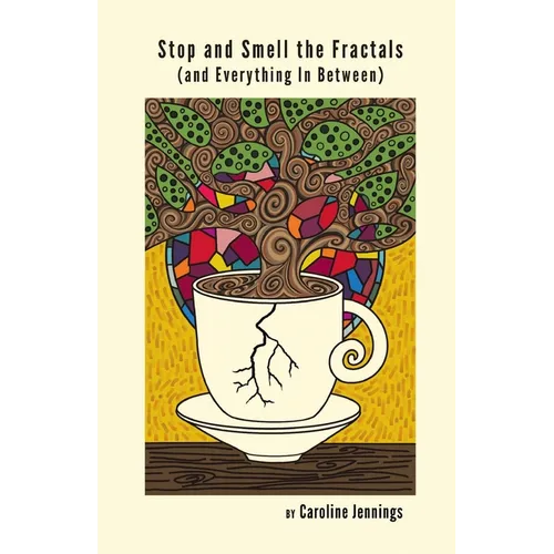 Stop and Smell the Fractals (and Everything In Between)