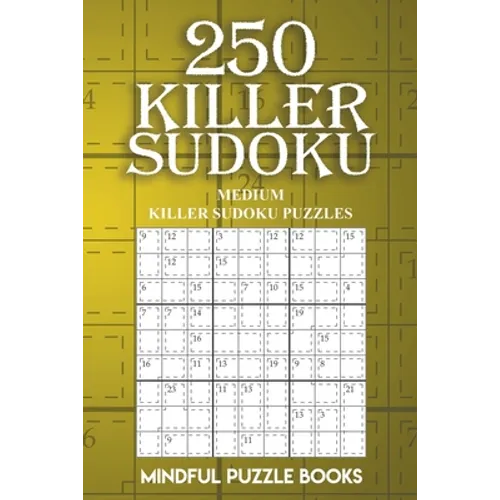 250 Killer Sudoku: Medium Killer Sudoku Puzzles