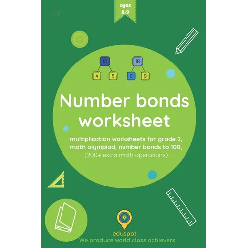 Number bonds worksheet: multiplication worksheets for grade 2, math olympiad, number bonds to 100, (200] extra math operations)