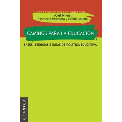 Caminos Para La Educación: Bases, esencias e ideas de política educativa