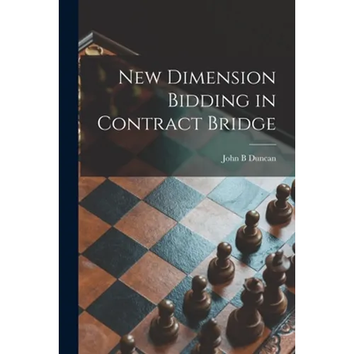 New Dimension Bidding in Contract Bridge