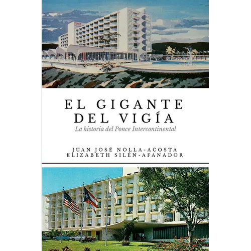 El Gigante del Vigia-La Historia del Ponce Intercontinental
