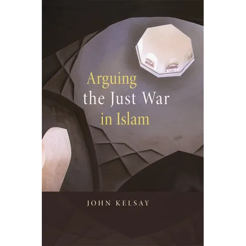 Arguing the Just War in Islam
