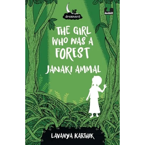 The Girl Who Was a Forest: Janaki Ammal