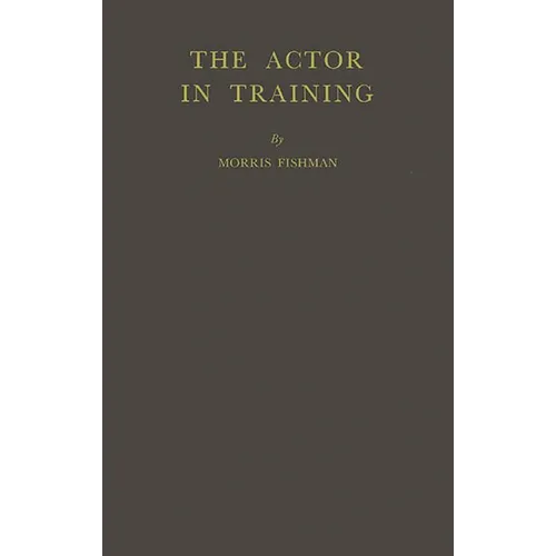 The Actor in Training.