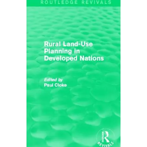 Rural Land-Use Planning in Developed Nations (Routledge Revivals)
