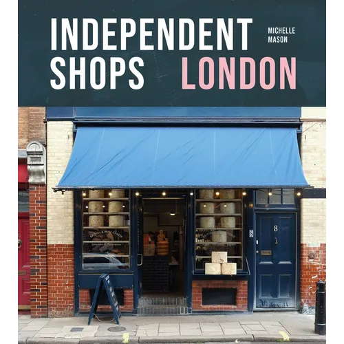 Independent Shops London: 50 of the City's Best Retailers