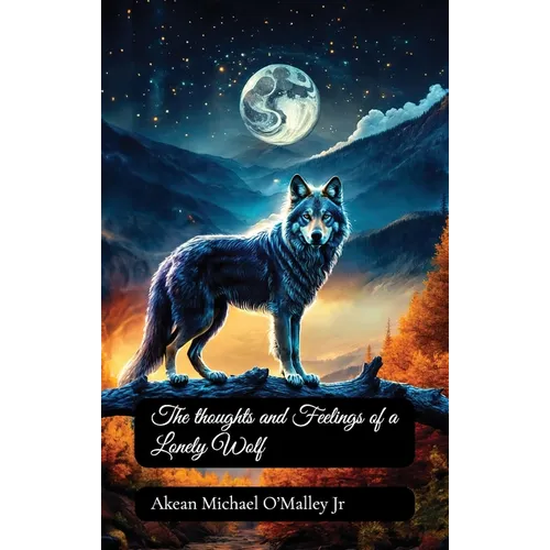 The Thoughts and Feelings of a Lonely Wolf